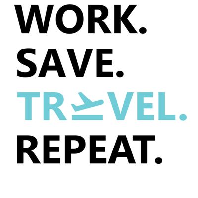 Work. Save. Travel. Repeat. (Black) Thumbnail